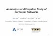 An Analysis and Empirical Study of Container Networksranger.uta.edu/~jrao/papers/INFOCOM18_slides.pdfContainer Networkingin a Single VM 0 0.2 0.4 0.6 0.8 1 1.2 o o Upload Download