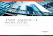 Two-Speed IT with APIs - Google Cloud PlatformTwo-Speed IT with APIs: Move Fast and Maintain Control f 2 White Two-Speed IT with APIs Executive Summary The rapid growth in mobile,