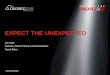 EXPECT THE UNEXPECTED - cloudsec.com · Electronic Attacks on Critical Infrastructure . Micro-Criminality . Bio-hacks for Multi-factor Authentication . Cyber-enabled Violence . Malware