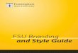 FSU Branding and Style Guide - Framingham State University · My Way Marketing Campaign Theme Copy Tone Copy Style Color Palette Identity Elements RAM logos Space and Proportion Minimal