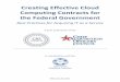 Creating Effective Cloud Computing Contracts for the ...s3.amazonaws.com/.../2016/10/cloudbestpractices.pdf · Cloud computing presents the Federal Government with an opportunity