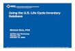 Using the U.S. Life Cycle Inventory Database · 2009-12-03 · Using the U.S. Life Cycle Inventory Database. National Renewable Energy Laboratory Innovation for Our Energy Future
