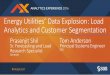 Energy Utilities’ Data Explosion - SAS · Energy Utilities’ Data Explosion: Load Analytics and Customer Segmentation ... Segmentation approach and methodology will be discussed