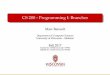 CS 200 - Programming I: Branches · 2017-09-30 · CS200-ProgrammingI:Branches MarcRenault DepartmentofComputerSciences UniversityofWisconsin–Madison Fall2017 TopHatSec3(PM)JoinCode:719946