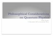 Philosophical Considerations on Quantum Physicshomepage.univie.ac.at/Reinhold.Bertlmann/pdfs/TanjaTraxler_Philos… · and more solid foundation, the physicist cannot simply surrender