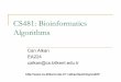 CS481: Bioinformatics Algorithms - Bilkent Universitycalkan/teaching/cs481/... · Biological Sequence Analysis: Probabilistic Models of Proteins and Nucleic Acids, Richard Durbin,