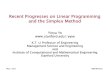 Recent Progresses on Linear Programming and the Simplex …yyye/MDPProgresses.pdfRecent Progresses on Linear Programming and the Simplex Method Yinyu Ye ... optimization problems solved