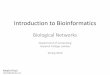 Introduction to Bioinformatics · Introduction to Bioinformatics Biological Networks Department of Computing. Imperial College London. Spring 2010. Nataša Pržulj. natasha@imperial.ac.uk