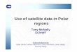 Use of satellite data in Polar regions - ECMWF...Use of satellite data in Polar regions Tony McNally ECMWF Acknowledgements Antje Dethof, Adrian Simmons, Hans Hersbach, Sean Healy,