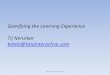 Gamifying the Learning Experience Tij Nerurkar kshitij ... â€¢ Leadership through business excellence
