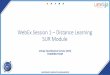 WebEx Session 1 Distance Learning SUR Module · Subject UCM Overview and Navigation Date 11 Dec 2018 Time 8h30 to 10h –training session ... • Process reengineering, standardization,