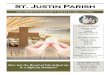 St. Justin Parish · 2019-09-18 · St. Justin Parish How has the Bread of Life helped me in a difficult situation? Weekend Masses Saturday Vigil 5:00 p.m. Sunday 7:30, 9:00, 10:30