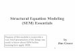(SEM) Essentials Structural Equation Modelingacademic.udayton.edu/RyanMcEwan/Courses/BB_SEM/SEMEssentials.pdf · Kline (2005) Principles and Practice of Structural Equation Modeling