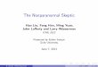 The Nonparanormal Skepticpeople.ee.duke.edu/~lcarin/Esther6.7.2013.pdf · 07-06-2013  · The Nonparanormal SKEPTIC: main idea The main idea isto exploit Spearman’s rho and Kendall’s