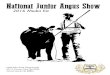 National Junior Angus ShoNational Junior Angus Show 2016 Media Kit Nebraska State Fairgrounds 501 E. Fonner Park Rd #200 Grand Island, NE 68801 1 NJAS Legacy The Angus Foundation supports