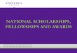 NATIONAL SCHOLARSHIPS, FELLOWSHIPS AND AWARDS · POST GRADUATE AWARDS: INTERNATIONAL RELATIONS/D.C. • Carnegie Junior Fellowship –Paid, full-time, 1-year position in D.C. –Strong