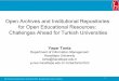 Open and Institutional Repositories Open Educational ... · The term "open educational resources" was first adopted at UNESCO's 2002 Forum on the Impact of Open Courseware for Higher