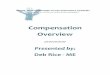 Compensation Overvie...compensation. Overview of Presentation This presentation will outline the nature of victims’ compensation, the eligibility requirements for compensation, the