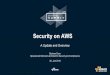 Security on AWS€¦ · Security is the first priority for AWS ü Encryption of your data at rest with AES256 (EBS/S3/Glacier/RDS) ü Centralized (by Region) managed Key-Management