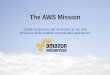The AWS Mission - Amazon Simple Storage Service …s3-us-west-2.amazonaws.com/webinaritems/AWS+Q2+-+2016...Create new Redshift data sources in Amazon Machine Learning Now view Amazon