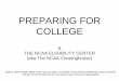 PREPARING FOR COLLEGE - Amazon S3s3.amazonaws.com/vnn-aws-sites/10887/files/2016/11/5bb9... · 2016-11-16 · PREPARING FOR COLLEGE & THE NCAA ELIGIBILITY CENTER ... along with a