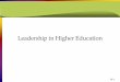 Leadership in Higher Educationlamanche-tempus.eu/frontend/files/...presentation1.pdf · Leadership Models Behavioral Model Initiating structure: job-oriented leadership behavior that