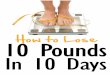 How To Lose 10 Pounds in 10 days - Nutritiontastic · 2017-07-01 · Discover)the)7)‘odd’)foods)that)kill)your)abdominal)fat)and)flatten)your)stomach:)  Page)1)!!! !!