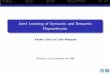 Joint Learning of Syntactic and Semantic Dependencies · Introduction Diﬃculties Joint model Results and discussion Future work ... Dependencies Xavier Llu´ıs and Llu´ıs M`arquez