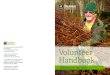 Volunteer Handbook - Sussex Wildlife Trust · 2 SWT VolunteerHandbookSWT 3 Aboutus Pleasetakeafewminutes toreadthisbookletto ensureyourvolunteering experienceissafe,rewarding andbeneﬁcial