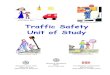 Ana M. Garcia, Age 7 Traffic Safety Unit of StudyModule 1 What are Traffic Safety Tools? Grades K-5 ¥ Discuss the traffic safety tools that families use: - Personal safety tools: