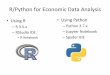 R/Python for Economic Data Analysisweb.pdx.edu/~crkl/BDE/EDAR-1.pdf · Introduction to Python •Reference –William McKinney, Python for Data Analysis –Kevin Sheppard, Python