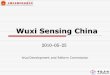 Wuxi Sensing China - NACSA2 Wuxi Sensing China 3 Wuxi Municipal Demonstration Projects. Main Point 1 Wuxi’s Economic ... Premier Wen’sinspection of Wuxi Hi-tech Micro-nano Sensor