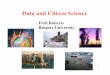 Data and Citizen Science - DIMACSdimacs.rutgers.edu/Workshops/Citizen/Slides/FredROBERTS.pdf · Mathematics of Planet Earth 2013+ • Opening Introduction to Problems of the Planet
