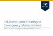 Education and Training in Emergency Management and Training in E… · Working in Emergency Management (PUAEMR018A Work in an emergency management context) from the Advanced Diploma