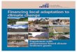 LOCAL CLIMATE ADAPTIVE LIVING FACILITY Financing local adaptation to climate change · 2020-02-27 · Promoting good governance and participatory approaches 47 ... LGCC Local Governance