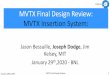 MVTX Final Design Review: MVTX Insertion System · January 29th, 2020 MVTX Final Design Review 3 •Insertion system will •Support MVTX •be hand driven to allow for precise control