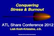 Conquering Stress & Burnout · during mental stress are 6 times more likely to have a heart attack or serious cardiac event. •People with severe increases in blood pressure were