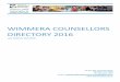 WIMMERA COUNSELLORS DIRECTORY 2016WIMMERA COUNSELLORS DIRECTORY 2016 Last Updated April 2016 PO Box 501, 25 David Street Horsham VIC 3402 Ph: (03) 5362 1222 Email: pcpadmin@grampianscommunityhealth.org.au