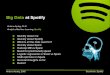 Big Data at Spotify - SICSictlabs-summer-school.sics.se/2015/...spotify.pdf · Anders Arpteg, 2015 Stockholm, Spotify 75+ million monthly active users Launched in 58 different countries