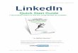 LinkedIn Quick Start Guide - Βάλια Καϊμάκη...on LinkedIn called eMarketing Association Network. This group is in the top 20 groups on LinkedIn and provides the leadership