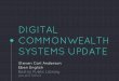 COMMONWEALTH DIGITAL SYSTEMS UPDATE · DevOps discussions Poster session Each institution displays their current efforts and ... USAGE: SESSIONS March 2015: 590 sessions/day October