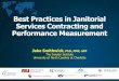 Best Practices in Janitorial Services Contracting and ... · Best Practices in Janitorial Services Contracting and Performance Measurement Jake Smithwick, PhD, FMP, SFP The Simplar