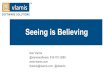 Seeing is Believing - Vlamis Software Seeing is Believing Dan Vlamis @vlamissoftware, 816-781-2880 dvlamis@ ,
