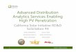 Advanced Distribution Analytics Services Enabling High PV … · 2019-12-26 · Advanced Distribution Analytics Services Enabling High PV Penetration California Solar Initiative RD&D