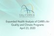 Expanded Health Analysis of CARB’s Air Quality and Climate ... · Health Benefits for all CARB Regulations • Health analysis informs the benefits of CARB regulations, plans and