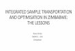 INTEGRATED SAMPLE TRANSPORTATION AND OPTIMISATION IN ZIMBABWE Sample Transportation Activities â€¢ Increase