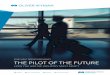 2 018 FLIGHT OPERATIONS SURVEY THE PILOT OF THE FUTURE · workforce of the future. In this inaugural edition of Oliver Wyman’s Flight Operations Survey report, readers will be privy