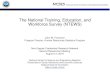 The National Training, Education, and Workforce Survey (NTEWS)€¦ · Workforce Survey (NTEWS) John M. Finamore Program Director, ... Uncertain future (low RR) Population coverage