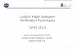 LADEE Flight Software: Verification Techniques SPIN 2014 · 2015-01-13 · LADEE Flight Software: Verification Techniques SPIN 2014 Karen Gundy-Burlet, Ph.D. ... – Difficulties