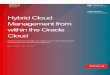 Hybrid Cloud Management from within the Oracle Cloud · 4 WHITE PAPER / Hybrid Cloud Management from within the Oracle Cloud INTRODUCTION Oracle Enterprise Manager 13c is the recommended